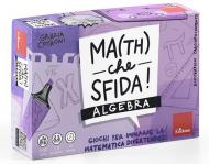 Math che sfida! Giochi per imparare l'algebra divertendosi