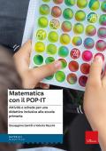 Matematica con il POP-IT. Attività e schede per una didattica inclusiva alla scuola primaria. Con QR Code