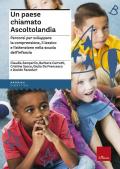 Un paese chiamato Ascoltolandia. Percorsi per sviluppare la comprensione, il lessico e l'attenzione nella scuola dell'infanzia