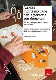 Attività montessoriane per le persone con demenza. Un percorso per promuovere l’autonomia