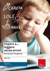 Imparo a... leggere senza errori. Manuale per l'insegnante e materiali di lavoro per l'alunno. Nuova ediz.