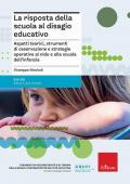 La risposta della scuola al disagio educativo. Aspetti teorici, strumenti di osservazione e strategie operative al nido e alla scuola dell'infanzia