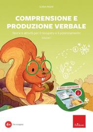 Comprensione e produzione verbale. Storie e attività per il recupero e il potenziamento. Kit. Nuova ediz. Con software. Vol. 1