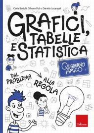 Quaderno amico. Grafici, tabelle e statistica