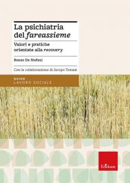 La psichiatria del «fareassieme». Valori e pratiche orientate alla recovery