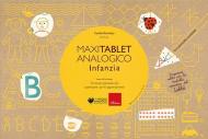 MAXItablet analogico - Infanzia - 34 tavole operative per potenziare i primi apprendimenti