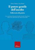 Il potere gentile dell'ascolto. Dalla teoria alla pratica