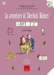Le avventure di Sherlock Holmes. I classici con la CAA. Con audiolibro
