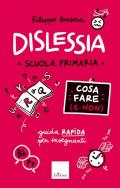 Dislessia - Cosa fare (e non) - Scuola primaria