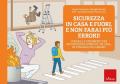 Sicurezza in casa e fuori, e non farai più errori! Consigli e strumenti per riconoscere i pericoli in casa, in strada e sul lavoro