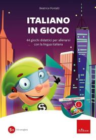 Italiano in gioco (Kit). 44 giochi didattici per allenarsi con la lingua italiana. Nuova ediz. Con software