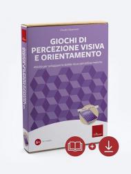 Giochi di percezione visiva e orientamento. Attività per sviluppare le abilità visuo-percettive-motorie. Con software