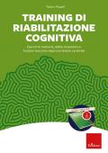 Training di riabilitazione cognitiva. Esercizi di memoria, attenzione, concentrazione e stimolazione cognitiva dopo una lesione cerebrale. Kit. Nuova ediz. Con software