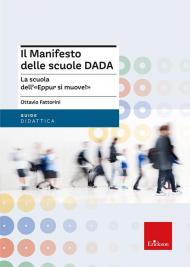 Il manifesto delle scuole DADA. La scuola dell'«Eppur si muove!»