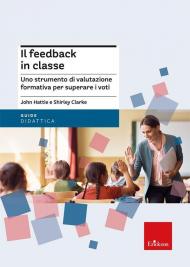 Il feedback in classe. Oltre la cultura del voto