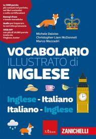 Vocabolario illustrato di inglese. Inglese-italiano, italiano-inglese. Ediz. a colori. Con espansione online