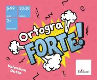 OrtograFORTE. Diventa un supereroe con il potere dell'ortografia!