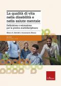 La qualità di vita nella disabilità e nella salute mentale. Definizione e valutazione per la pratica multidisciplinare