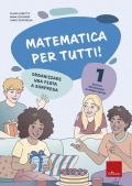 Matematica per tutti! Scuola secondaria di primo grado. Vol. 1: Organizzare una festa a sorpresa