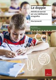 Le doppie. Attività ed esercizi per una riabilitazione ortografica