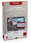 Web app. Gli essenziali. Primaria. Classe terza. Attività digitali inclusive di italiano, matematica, storia, scienze e geografia. Con software