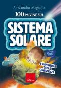 100 pagine sul sistema solare. L'avventura della conoscenza. Con audio-riassunti