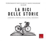 La bici delle storie. Laboratori di storytelling alla scuola secondaria