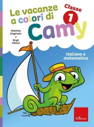 Le vacanze a colori di Camy. Primaria. Classe prima. Italiano e matematica