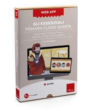 Web app Gli essenziali. Classe quarta. Scuola primaria. Attività digitali inclusive di italiano, matematica, storia, scienze e geografia. Con software
