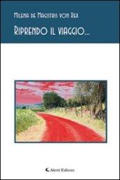 Riprendo il viaggio...