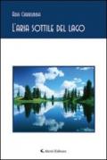 Aria sottile del lago (L')