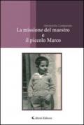 La missione del maestro e il piccolo Marco (Gli emersi narrativa)