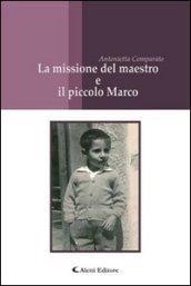 La missione del maestro e il piccolo Marco (Gli emersi narrativa)