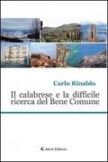 Il calabrese e la difficile ricerca del bene comune