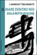 Il mare dentro noi. Sulla rotta di Ulisse