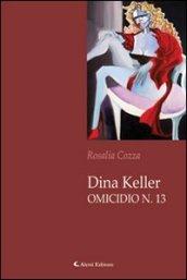 Dina Keller omicidio n. 13