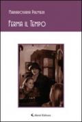 Ferma il tempo (Gli emersi poesia)