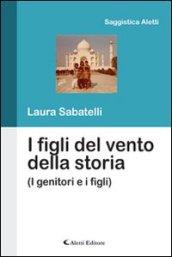 I figli del vento della storia (Saggistica Aletti)