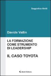 La formazione come strumento di leadership. Il caso Toyota