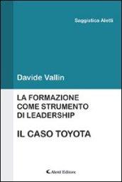 La formazione come strumento di leadership. Il caso Toyota