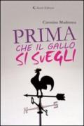 Prima che il gallo si svegli (Gli emersi narrativa)