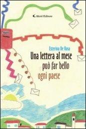 Una lettera al mese può far bello ogni paese (Gli emersi narrativa)