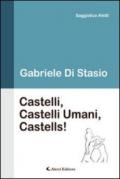 Castelli, Castelli Umani, Castells!