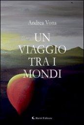 Un viaggio tra i mondi (Gli emersi)