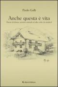 Anche questa è vita (Storie di donne, uomini, animali ed altre robe da medico)