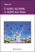 Il silenzio dell’anima, le lacrime degli angeli (Gli emersi poesia)