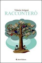 Racconterò