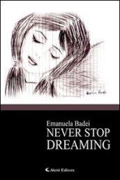 Never stop dreaming