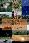 Guyana, inferno verde