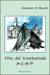 Vita del trentennale A.C.A.P.